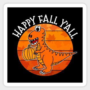 Happy Fall Y'All Dinosaur T-Rex Pumpkin Autumn Thanksgiving Sticker